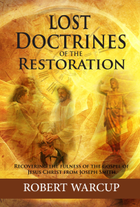 Lost Doctrines of the Restoration